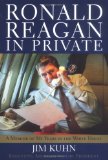Ronald Reagan in Private: A Memoir of My Years in the White House