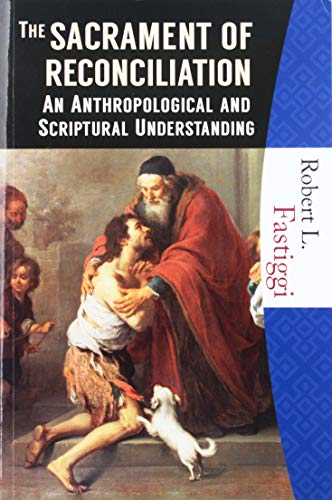 Book Cover The Sacrament of Reconciliation: An Anthropological and Scriptural Understanding
