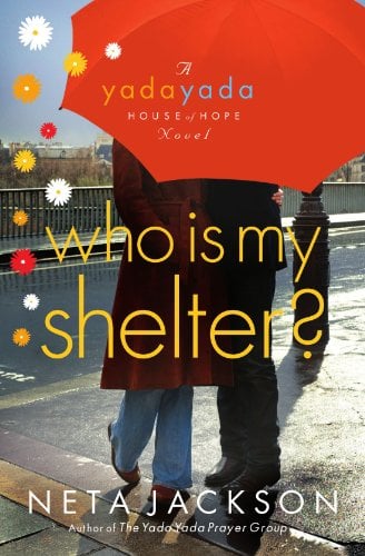 Book Cover Who Is My Shelter? (Yada Yada House of Hope, Book 4)