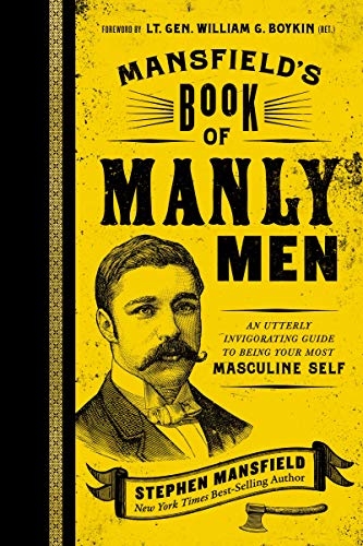 Book Cover Mansfield's Book of Manly Men: An Utterly Invigorating Guide to Being Your Most Masculine Self