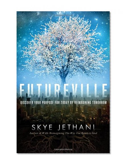 Book Cover Futureville: Discover Your Purpose for Today by Reimagining Tomorrow