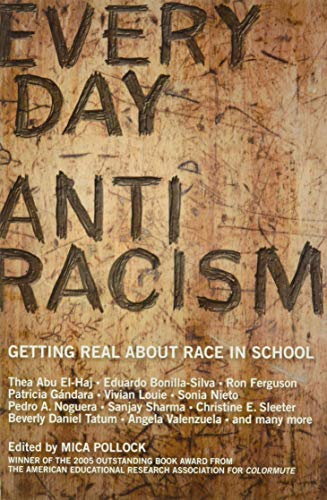 Book Cover Everyday Antiracism: Getting Real About Race in School