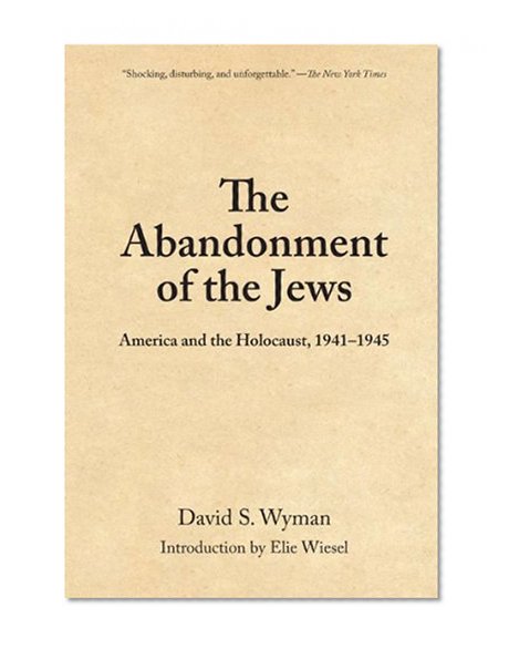Book Cover The Abandonment of the Jews: America and the Holocaust 1941-1945