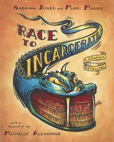 Book Cover Race to Incarcerate: A Graphic Retelling