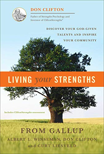 Book Cover Living Your Strengths: Discover Your God-Given Talents and Inspire Your Community