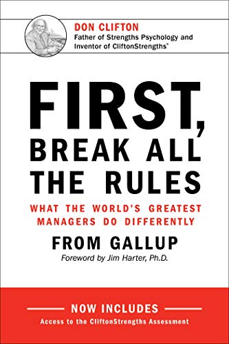 Book Cover First, Break All the Rules: What the world's Greatest Managers Do Differently