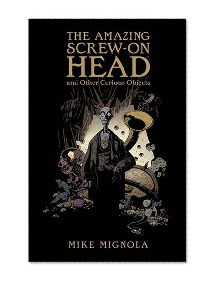 Book Cover The Amazing Screw-On Head and Other Curious Objects