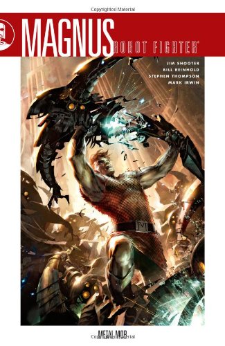 Magnus, Robot Fighter Volume 1