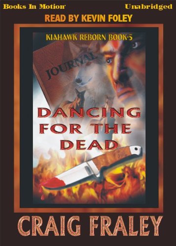 Dancing For the Dead by Craig Fraley (Kiahawk Reborn Series, Book 5) from Books In Motion.com