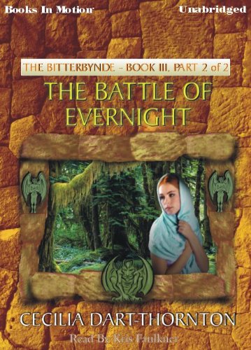 Battle of Evernight by Cecilia Dart-Thornton, (The Bitterbynde Series, Part 2, Book 2) by Books In Motion.com