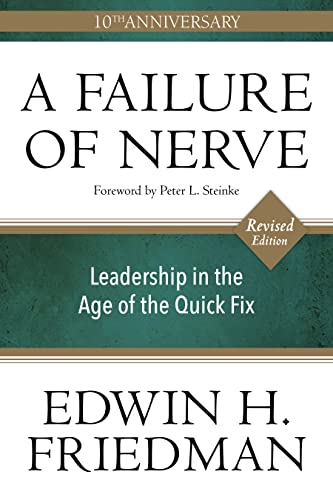 Book Cover A Failure of Nerve, Revised Edition: Leadership in the Age of the Quick Fix