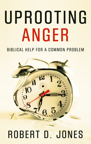 Book Cover Uprooting Anger: Biblical Help for a Common Problem