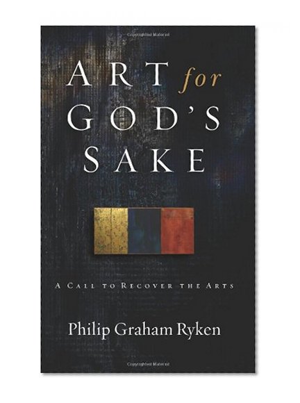 Book Cover Art for God's Sake: A Call to Recover the Arts