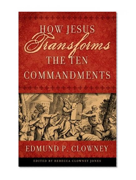 Book Cover How Jesus Transforms The Ten Commandments