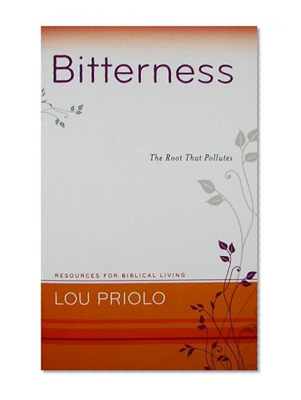 Book Cover Bitterness: The Root That Pollutes (Resources for Biblical Living)
