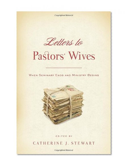 Book Cover Letters to Pastors' Wives: When Seminary Ends and Ministry Begins