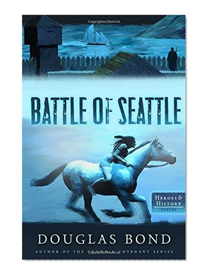 Book Cover The Battle of Seattle (Heroes & History)