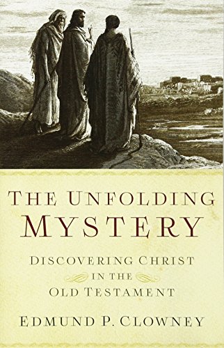 Book Cover The Unfolding Mystery, Second Edition: Discovering Christ in the Old Testament