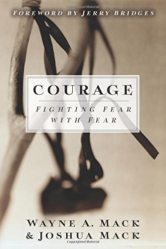 Book Cover Courage: Fighting Fear With Fear