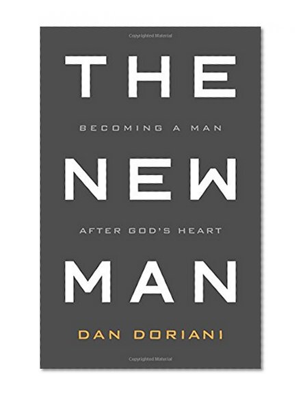 Book Cover The New Man: Becoming a Man After God's Heart