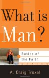 What is Man? (Basics of the Faith)