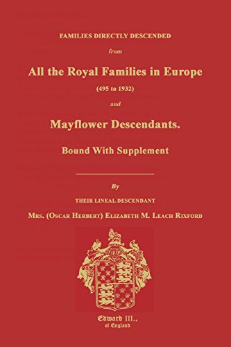 Book Cover Families Directly Descended from All the Royal Families in Europe (495 to 1932) & Mayflower Descendants. Bound with Supplement