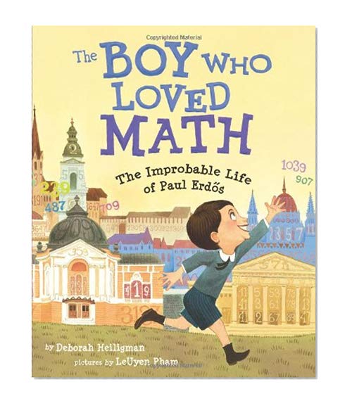 Book Cover The Boy Who Loved Math: The Improbable Life of Paul Erdos