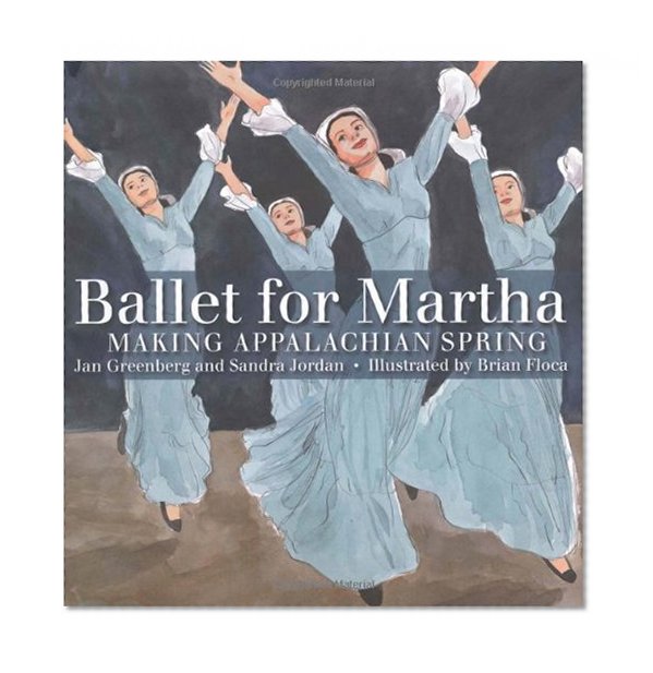 Book Cover Ballet for Martha: Making Appalachian Spring (Orbis Pictus Award for Outstanding Nonfiction for Children (Awards))