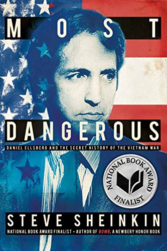 Book Cover Most Dangerous: Daniel Ellsberg and the Secret History of the Vietnam War (Bccb Blue Ribbon Nonfiction Book Award (Awards))