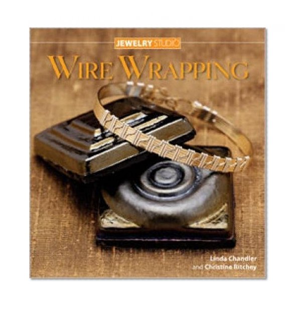 Book Cover Jewelry Studio: Wire Wrapping