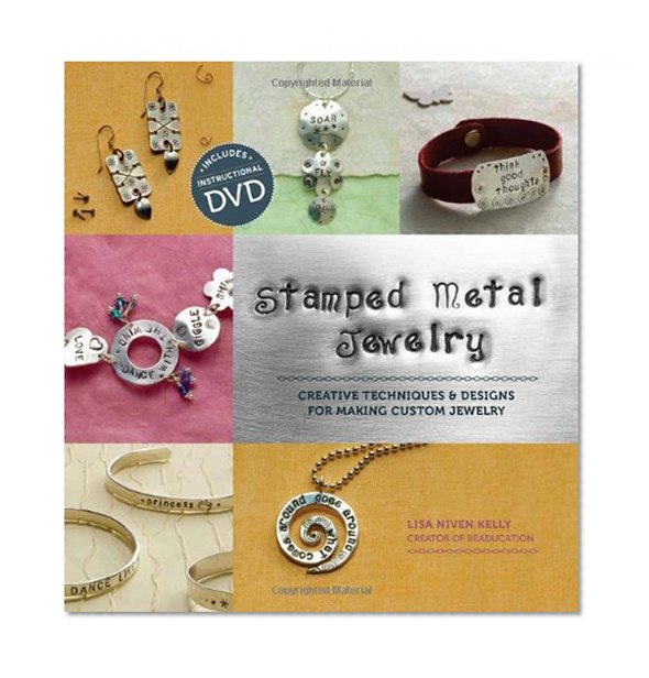 Book Cover Stamped Metal Jewelry: Creative Techniques and Designs for Making Custom Jewelry