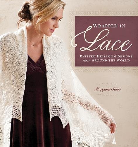 Book Cover Wrapped in Lace: Knitted Heirloom Designs from Around the World