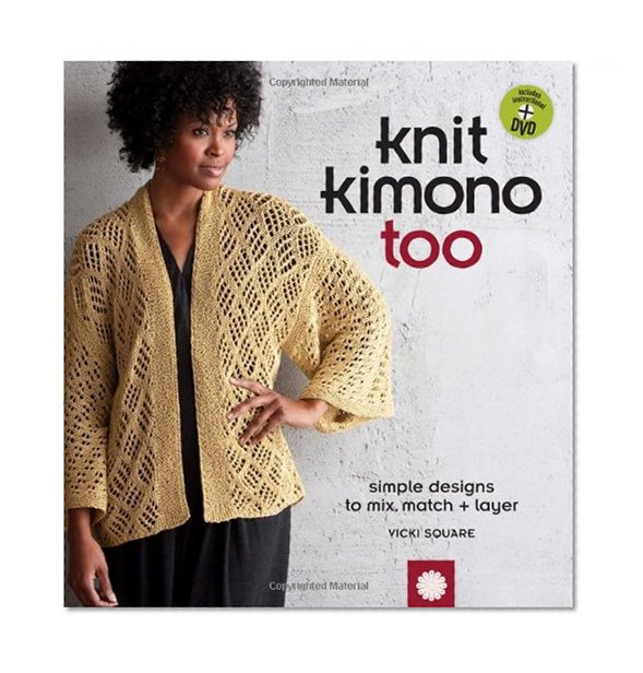 Book Cover Knit Kimono Too: Simple Designs to Mix, Match, and Layer