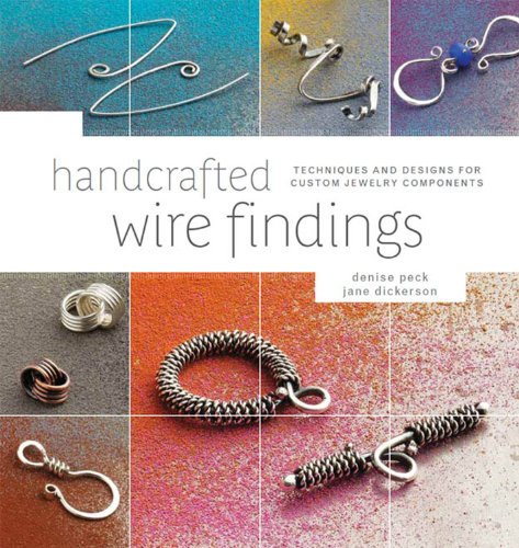 Book Cover Handcrafted Wire Findings: Techniques and Designs for Custom Jewelry Components