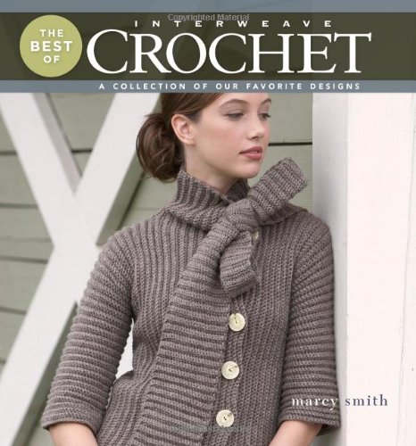 Book Cover The Best of Interweave Crochet: A Collection of Our Favorite Designs