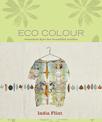 Book Cover Eco Colour: Botanical Dyes for Beautiful Textiles