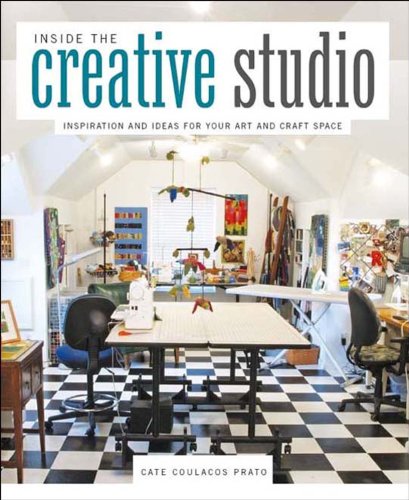 Book Cover Inside the Creative Studio: Inspiration and Ideas for Your Art and Craft Space