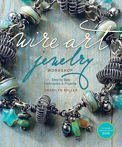 Book Cover Wire Art Jewelry Workshop: Step-by-Step Techniques and Projects