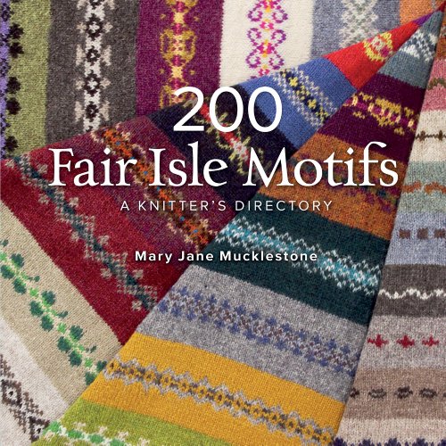 Book Cover 200 Fair Isle Motifs: A Knitter's Directory