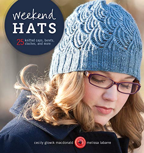 Book Cover Weekend Hats: 25 Knitted Caps, Berets, Cloches, and More