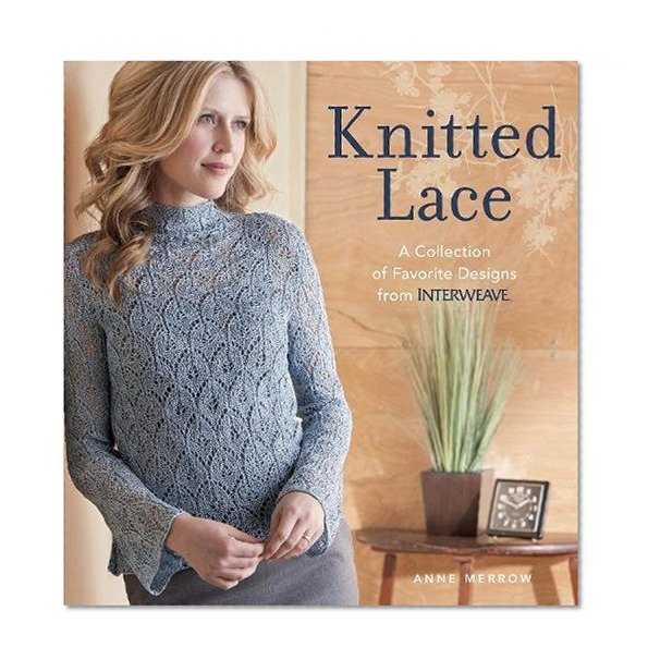 Book Cover Knitted Lace: A Collection of Favorite Designs from Interweave