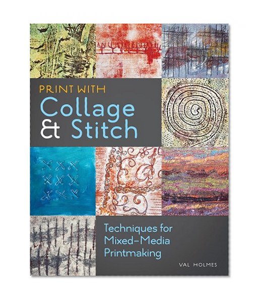 Book Cover Print with Collage and Stitch: Techniques for Mixed-Media Printmaking