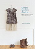 Interweave Press Simple Modern Sewing: 8 Basic Patterns to Create 25 Favorite Garments