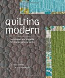 Quilting Modern: Techniques and Projects for Improvisational Quilts