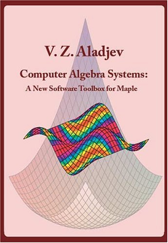 Computer Algebra Systems: A New Software Toolbox for Maple