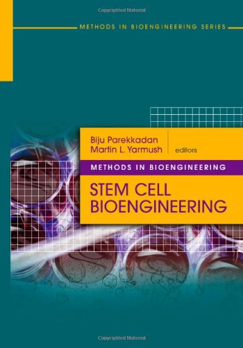 Stem Cell Bioengineering (Artech House Methods in Bioengineering Series)