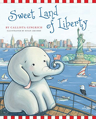 Book Cover Sweet Land of Liberty (Ellis the Elephant)