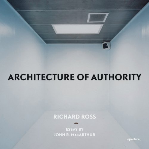 Book Cover Richard Ross: Architecture of Authority