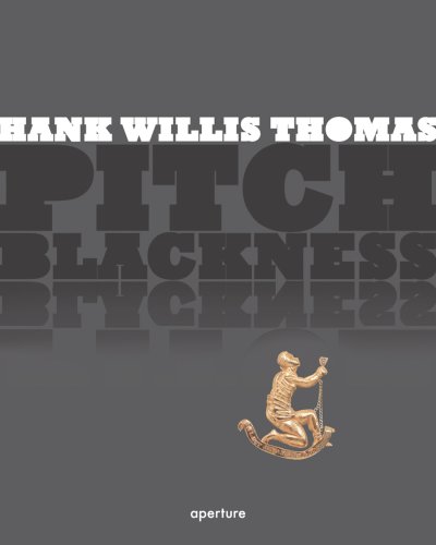 Book Cover Hank Willis Thomas: Pitch Blackness