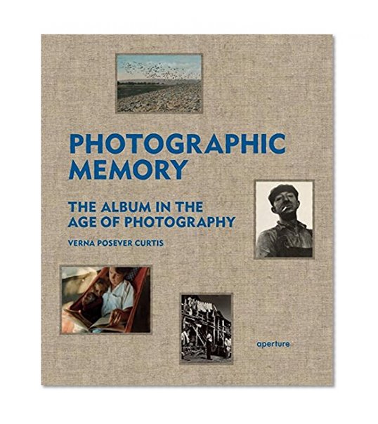 Book Cover Photographic Memory: The Album in the Age of Photography